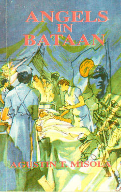 Angels in Bataan - a novel by Semana sang Ilonggo Literary Awardee, Atty Agustin Misola